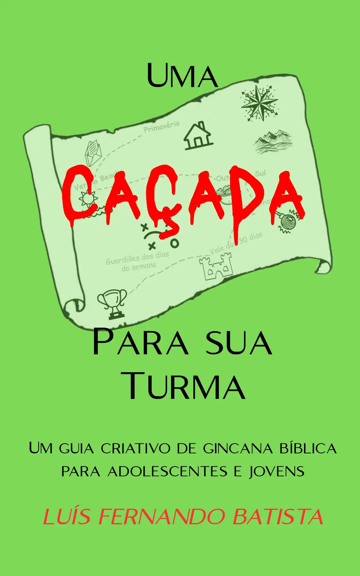 Capa do livro Uma Caçada para Sua Turma — Luís Fernando Batista